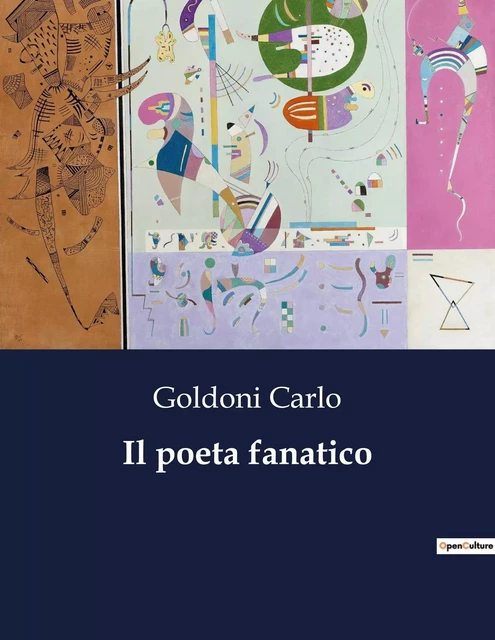 Il poeta fanatico - Goldoni Carlo - CULTUREA