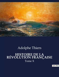 HISTOIRE DE LA RÉVOLUTION FRANÇAISE