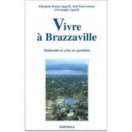 Vivre à Brazzaville - modernité et crise au quotidien