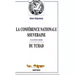 La Conférence nationale souveraine du Tchad - un essai d'histoire immédiate