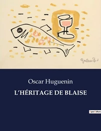 L'HÉRITAGE DE BLAISE