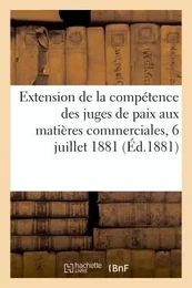 Extension de la compétence des juges de paix aux matières commerciales