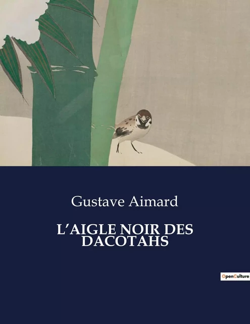 L'AIGLE NOIR DES DACOTAHS - Gustave Aimard - CULTUREA