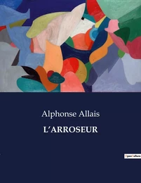 L'ARROSEUR