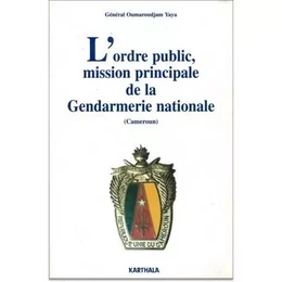 L'ordre public - mission principale de la gendarmerie nationale, Cameroun