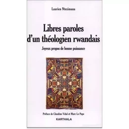 Libres paroles d'un théologien rwandais - joyeux propos de bonne puissance