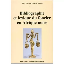 Bibliographie et lexique du foncier en Afrique noire