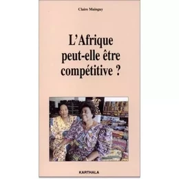 L'Afrique peut-elle être compétitive ?