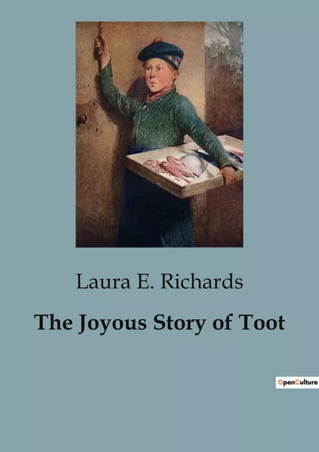 The Joyous Story of Toot - Laura E. Richards - CULTUREA