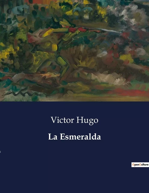 La Esmeralda - Victor Hugo - CULTUREA