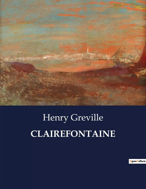 CLAIREFONTAINE - Henry Greville - CULTUREA