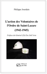 L'action des Volontaires de l'Ordre de Saint-Lazare (1942-1945)