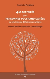 40 activités pour personnes polyhandicapées ou atteintes de déficiences multiples