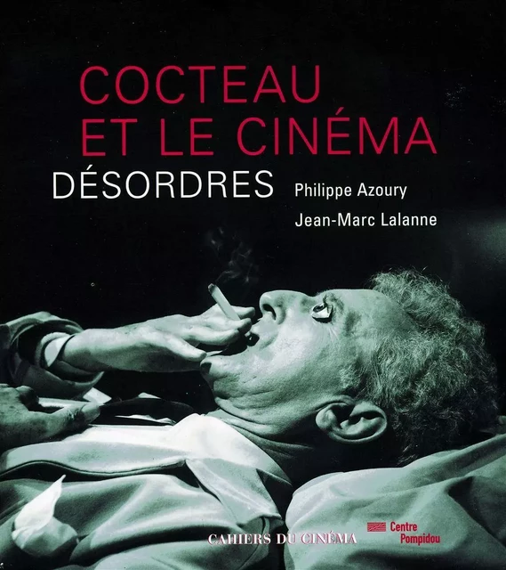 Cocteau et le Cinéma -  Azoury,  Lalanne - Cahiers du Cinéma