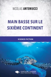 Main basse sur le sixième continent