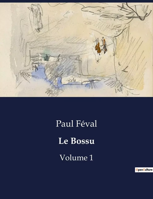 Le Bossu - Paul Féval - CULTUREA