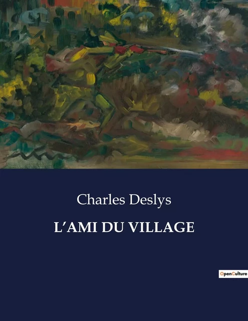 L'AMI DU VILLAGE - Charles Deslys - CULTUREA