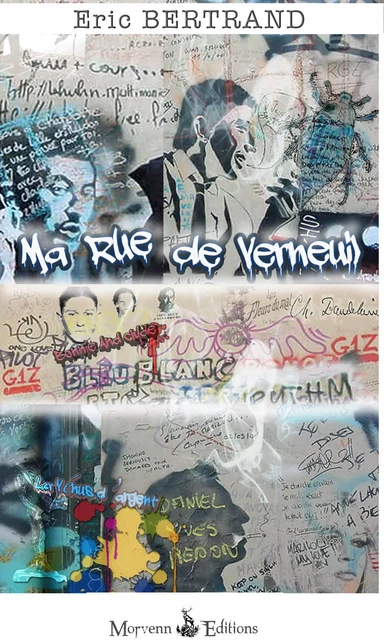 Ma Rue de Verneuil - Eric BERTRAND - MORVENN