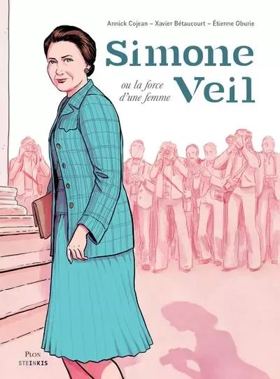 Simone Veil ou la force d'une femme - Annick Cojean, Xavier Bétaucourt - STEINKIS Groupe