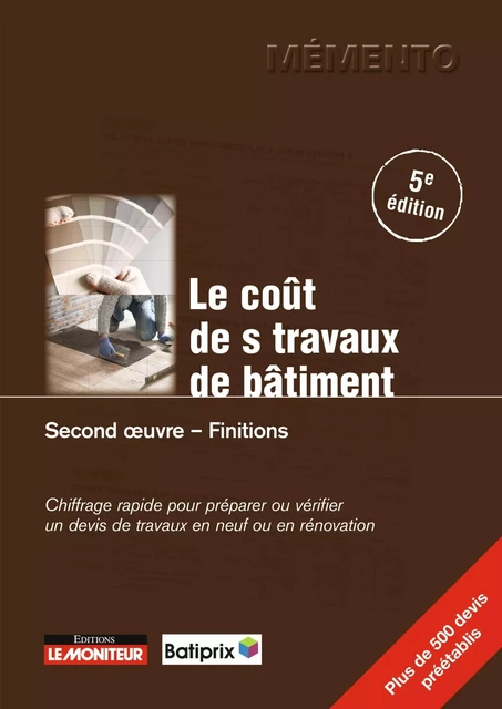 Le Coût des travaux de bâtiment - Second oeuvre - Finitions -  Batiprix - MONITEUR