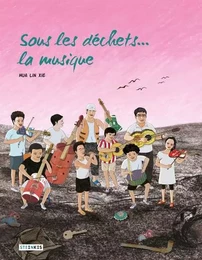 Sous les déchets... la musique