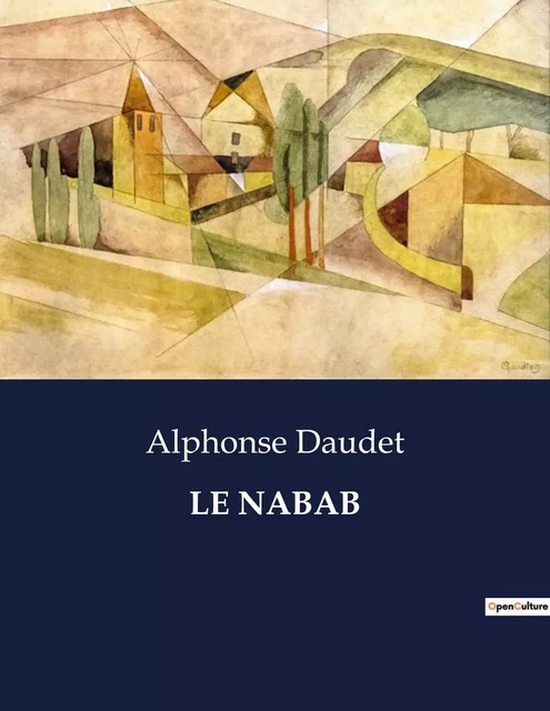 LE NABAB - Alphonse Daudet - CULTUREA