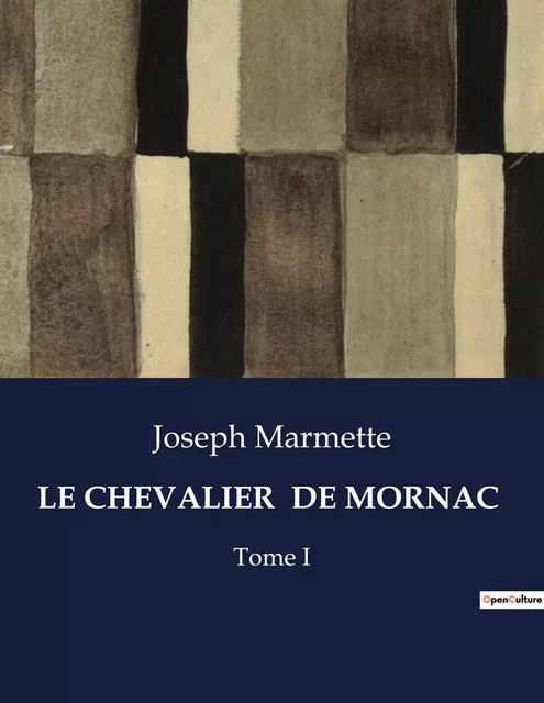 LE CHEVALIER  DE MORNAC - Joseph Marmette - CULTUREA