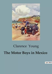 The Motor Boys in Mexico