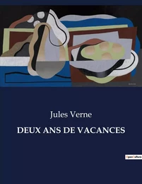 DEUX ANS DE VACANCES