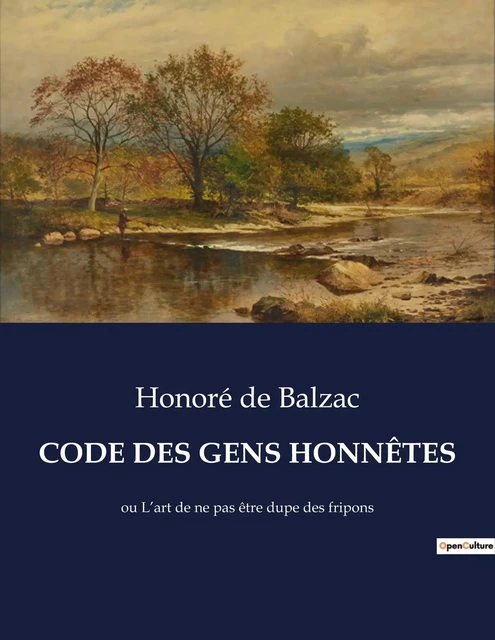 CODE DES GENS HONNÊTES - Honoré de Balzac - CULTUREA