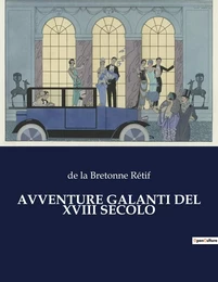 AVVENTURE GALANTI DEL XVIII SECOLO