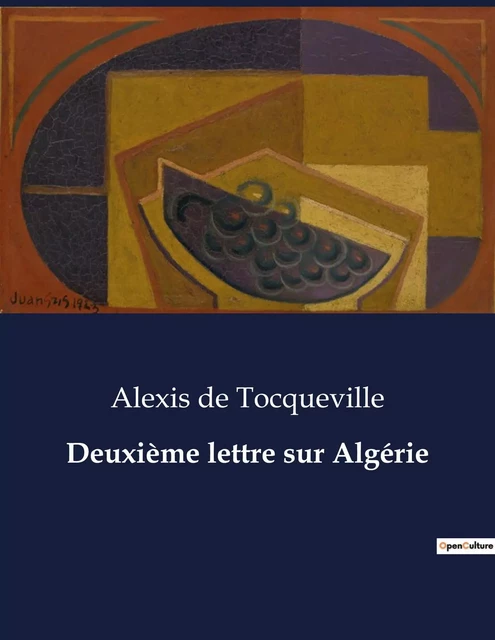 Deuxième lettre sur Algérie - ALEXIS DE TOCQUEVILLE - CULTUREA