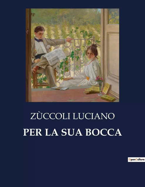 PER LA SUA BOCCA - ZÙCCOLI LUCIANO - CULTUREA