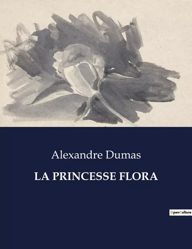 LA PRINCESSE FLORA - Alexandre Dumas - CULTUREA