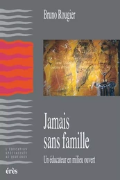 Jamais sans famille