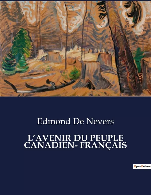 L'AVENIR DU PEUPLE CANADIEN- FRANÇAIS - Edmond De Nevers - CULTUREA