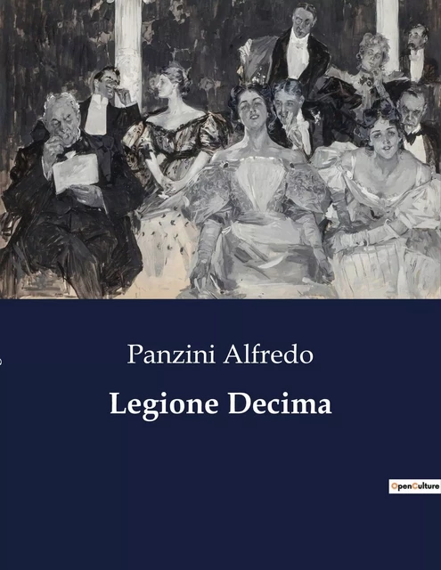 Legione Decima - Panzini Alfredo - CULTUREA