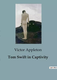 Tom Swift in Captivity