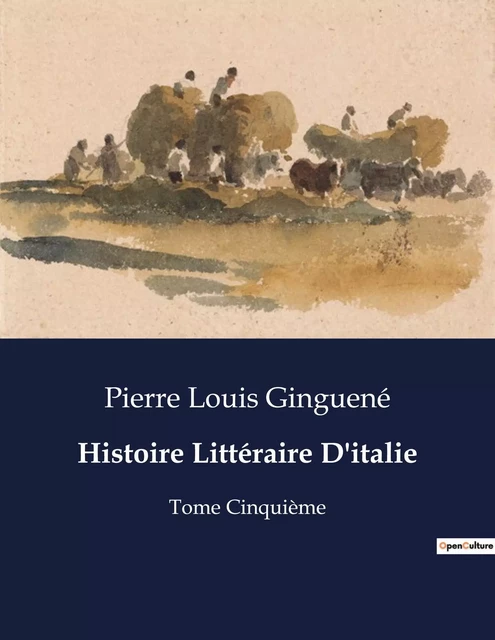 Histoire Littéraire D'italie - Pierre Louis Ginguené - CULTUREA