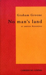 No Mans Land et Autres Histoires