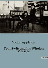 Tom Swift and his Wireless Message