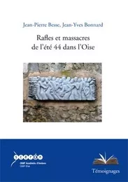 Rafles et massacres de l'été 44 dans l'Oise