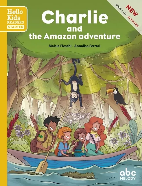 Charlie and the Amazon adventure  (starter level) - Maisie FIESCHI - ABC MELODY