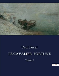 LE CAVALIER  FORTUNE