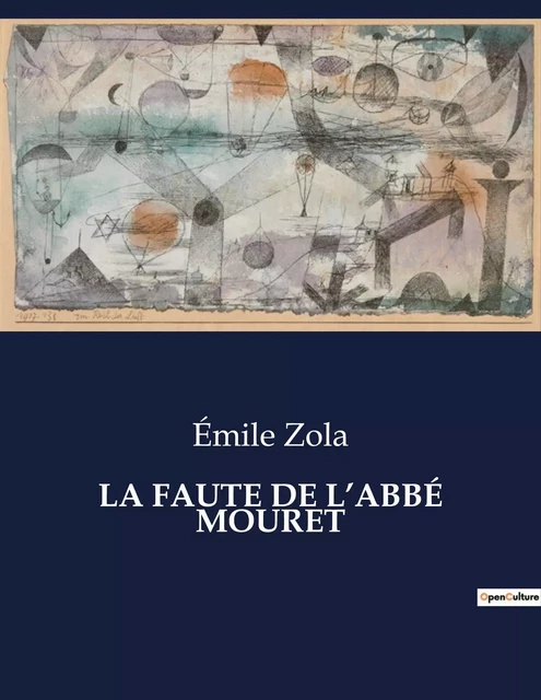 LA FAUTE DE L'ABBÉ MOURET - Émile Zola - CULTUREA