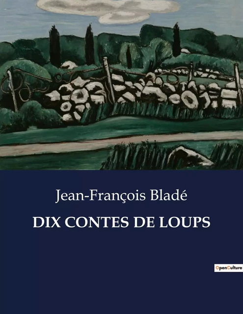 DIX CONTES DE LOUPS - Jean-François Bladé - CULTUREA