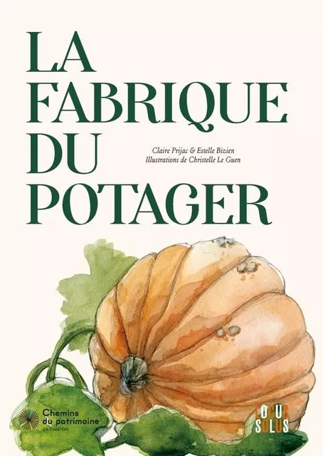 La fabrique du potager - Claire Prijac - LOCUS SOLUS