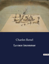 La race inconnue