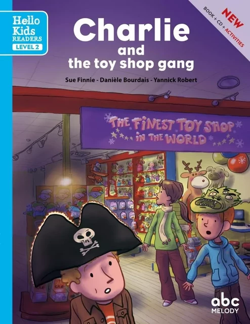 Charlie and the toy shop gang (level 2) - Daniele BOURDAIS, Sue FINNIE - ABC MELODY