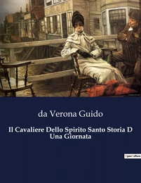 Il Cavaliere Dello Spirito Santo Storia D Una Giornata